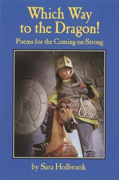Paperback Which Way to the Dragon?: Poems for the Coming-On-Strong Book