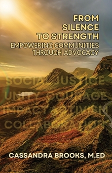 Paperback From Silence to Strength: Empowering Communities Through Advocacy Book