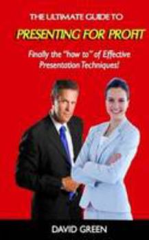 Paperback The Ultimate Guide to Presenting For Profit Book