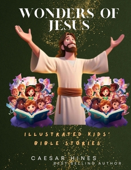 Paperback Wonders of Jesus: Illustrated Kids' Bible Stories Book