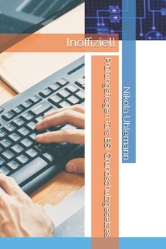 Prüfungsfragen fürs BSI Grundschutzgesetzes: Inoffiziell (German Edition)