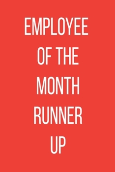 Employee Of The Month Runner Up: Orange Red Notebook - Coworker Journal - Silly Office Gag Gift - Funny Office Gift Exchange