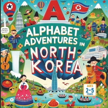 Paperback Alphabet Adventures in North Korea Book