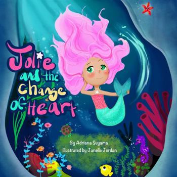 Hardcover Jolie and the Change of Heart Book