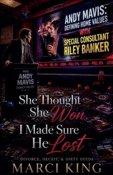 She Thought She Won, I Made Sure He Lost (Divorce, Deceit & Dirty Deeds)