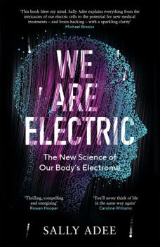 Paperback We Are Electric: The New Science of Our Body’s Electrome Book