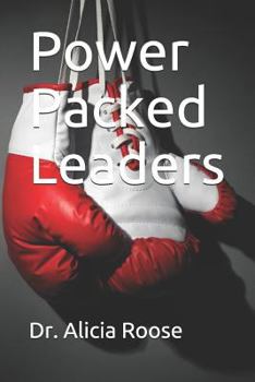 Power Packed Leaders: Are You Ready to Reach Your Destiny?