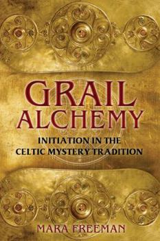 Paperback Grail Alchemy: Initiation in the Celtic Mystery Tradition Book