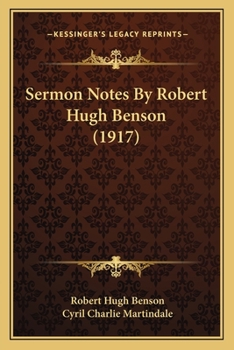 Paperback Sermon Notes By Robert Hugh Benson (1917) Book