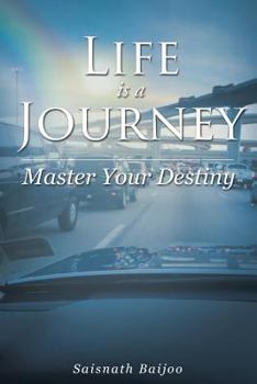 Paperback Life is a Journey: Master Your Destiny Book