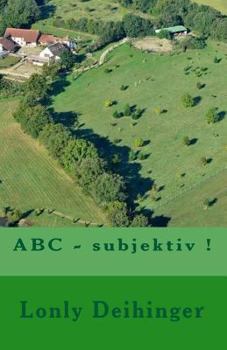 Paperback ABC - subjektiv !: subjektiv [German] Book