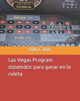 Paperback Las Vegas Program sistemàtic para ganar en la ruleta [Spanish] Book
