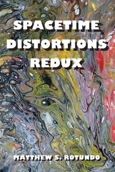 Paperback Spacetime Distortions Redux Book