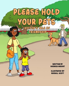 Paperback Please Hold Your Pets: Victor's Tale to Friendship Book