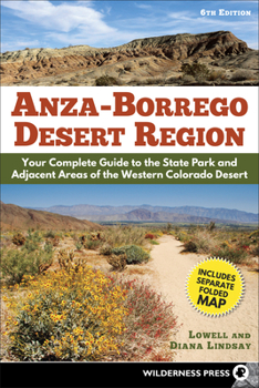 Paperback Anza-Borrego Desert Region: Your Complete Guide to the State Park and Adjacent Areas of the Western Colorado Desert Book
