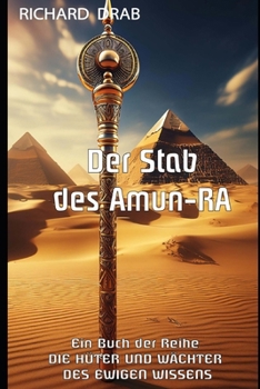 Paperback Der Stab Des Amun-Ra: Die Hüter Und Wächter Des Ewigen Wissens [German] Book