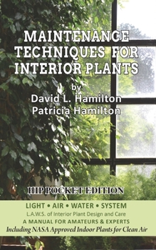 Paperback Maintenance Techniques for Interior Plants - Hip Pocket Edition Book