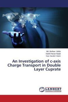 Paperback An Investigation of C-Axis Charge Transport in Double Layer Cuprate Book