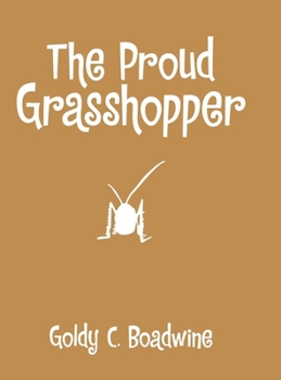 Hardcover The Proud Grasshopper Book