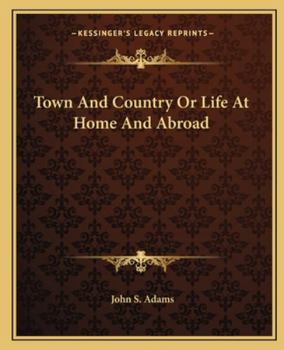 Paperback Town And Country Or Life At Home And Abroad Book