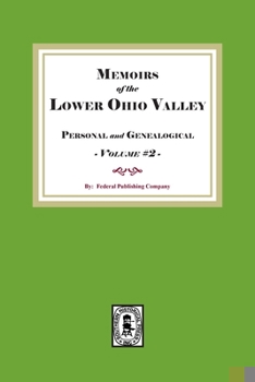 Paperback Memoirs of the Lower Ohio Valley, Personal and Genealogical. Volume #2 Book