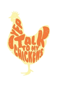 I Talk To My Chickens: Dot Grid I Talk To My Chickens  / Journal Gift - Large ( 6 x 9 inches ) - 120 Pages || Softcover