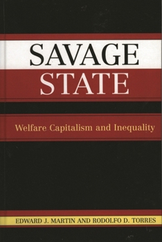 Paperback Savage State: Welfare Capitalism and Inequality Book