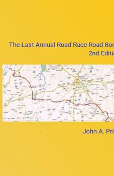 Paperback The Last Annual Vol State Road Race Road Book 2nd Edition: A Vacation Without a Car Book