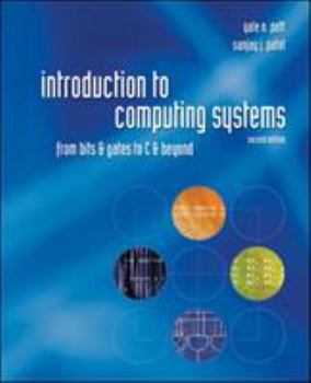 Hardcover Introduction to Computing Systems: From Bits & Gates to C & Beyond Book