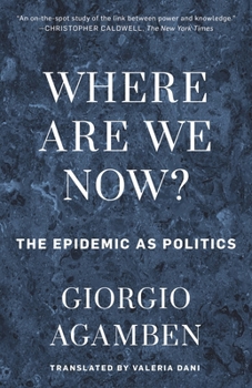 Paperback Where Are We Now?: The Epidemic as Politics Book