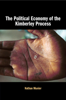 Paperback The Political Economy of the Kimberley Process Book