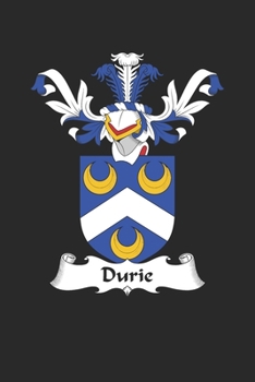Durie: Durie Coat of Arms and Family Crest Notebook Journal (6 x 9 - 100 pages)