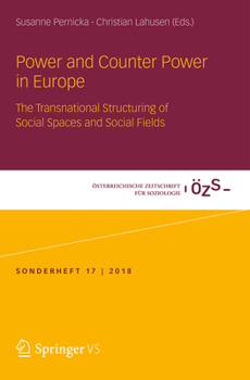 Paperback Power and Counter Power in Europe: The Transnational Structuring of Social Spaces and Social Fields Book