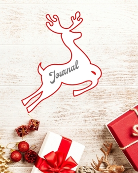 Journal: Christmas Gratitude Journal /Christmas Notebook / Notes Christmas, Holiday/ Notebook Santa Claus/ ideas book/ Composition/ Christmas Notebook ... and Journal /Gift for Xmas 8’’x10’’ 120 pages