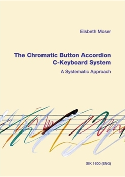 Paperback Moser: The Chromatic Button Accordion: A Systematic Approach - C-Keyboard System Book
