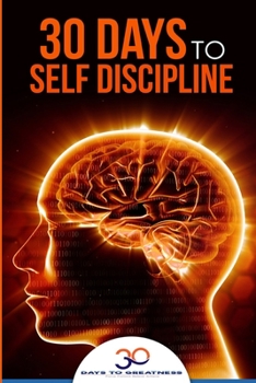 Paperback Self Discipline: 30 Days to Self Discipline Book