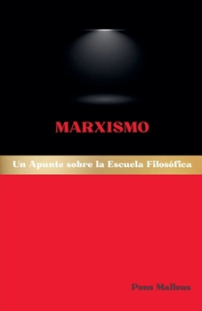 Marxismo: Un Apunte sobre la Escuela Filosófica