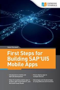 Paperback First Steps for Building SAP UI5 Mobile Apps Book