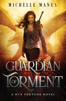 Guardian of Torment - Book #4 of the Nyx Fortuna