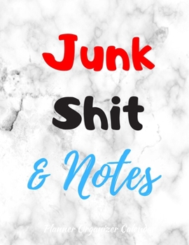 Junk Shit & Notes Planner Organizer Calendar: 2019-2020 Marble Planner: College & School Planner with Space for Notes | Weekly And Monthly Agenda Calendar Schedule Organizer, 53 Weeks 8,5x11