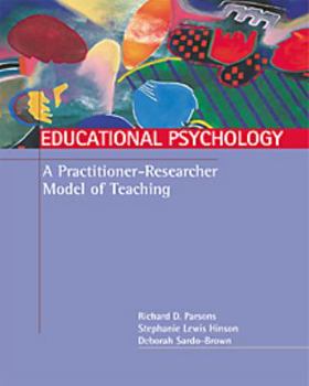 Paperback Educational Psychology: A Practitioner-Researcher Model of Teaching [With Infotrac] Book