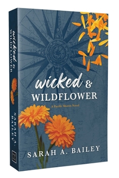 Wicked & Wildflower (2) (Pacific Shores) - Book #2 of the Pacific Shores