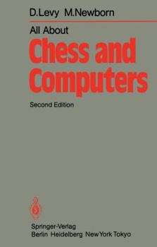 Paperback All about Chess and Computers: Chess and Computers and More Chess and Computers Book