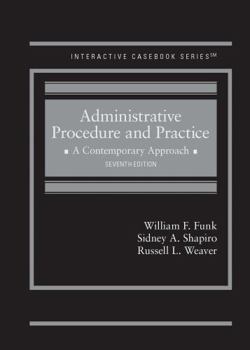 Hardcover Administrative Procedure and Practice: A Contemporary Approach (Interactive Casebook Series) Book