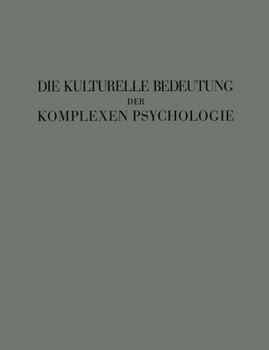 Paperback Die Kulturelle Bedeutung Der Komplexen Psychologie [German] Book
