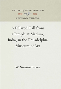 Hardcover A Pillared Hall from a Temple at Madura, India, in the Philadelphia Museum of Art Book