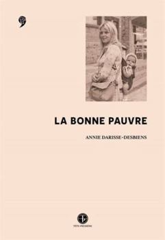 Paperback LA BONNE PAUVRE [French] Book