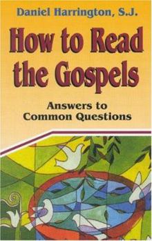 Paperback How to Read the Gospels: Answers to Common Questions Book