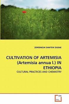 Paperback CULTIVATION OF ARTEMISIA (Artemisia annua l.) IN ETHIOPIA Book