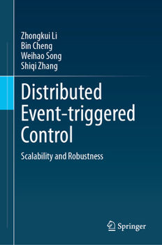 Hardcover Distributed Event-Triggered Control: Scalability and Robustness Book